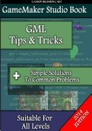 Gamemaker Book - Tips & Tricks