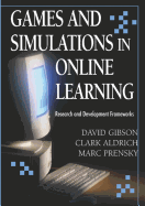 Games and Simulations in Online Learning: Research and Development Frameworks