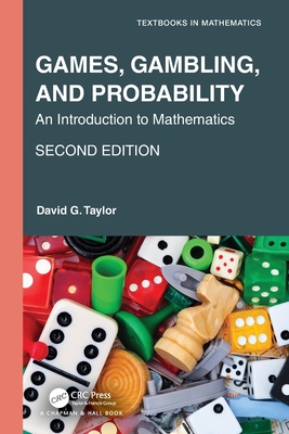 Games, Gambling, and Probability: An Introduction to Mathematics - Taylor, David G
