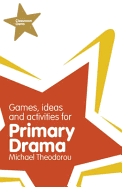 Games, Ideas and Activities for Primary Drama