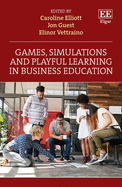 Games, Simulations and Playful Learning in Business Education