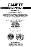 Gamete Interaction: Prospects for Immunocontraception - Alexander, Nancy J (Editor), and Griffin, David (Editor), and Waites, Geoffrey (Editor)