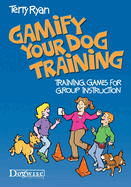 Gamify Your Dog Training: Training Games for Group Instruction