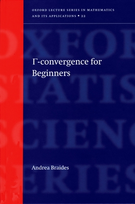 Gamma-Convergence for Beginners - Braides, Andrea