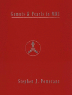 Gamuts and Pearls in MRI
