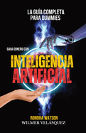Gana dinero con Inteligencia Artificial: La Gu?a completa para Dummies