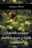 Ganchillo navide�o. Decora tu hogar y regala creatividad