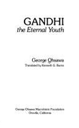 Gandhi: The Eternal Youth