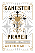 Gangster Prayer: Relentlessly Pursuing God with Passion and Great Expectation