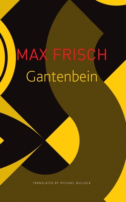 Gantenbein - Frisch, Max, and Bullock, Michael (Translated by)