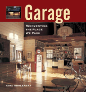 Garage: Reinventing the Place We Park