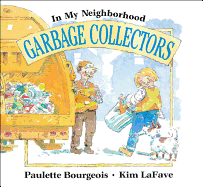 Garbage Collectors - Bourgeois, Paulette Bourgeois