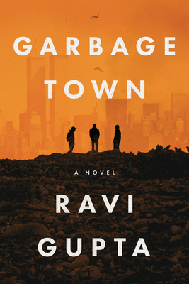 Garbage Town - Gupta, Ravi