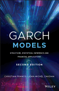 GARCH Models: Structure, Statistical Inference and Financial Applications