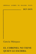 Garcia Marquez: El Coronel No Tiene Quien Le Escriba