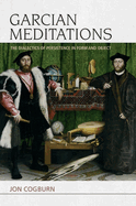 Garcian Meditations: The Dialectics of Persistence in Form and Object