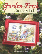 Garden-Fresh Cross Stitch - Blizzard, Vicki (Editor)