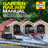 Garden Railway Manual: A step-by-step guide to narrow-gauge garden railway projects