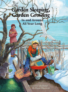 Garden Sleeping, Garden Growing: In and Around All Year Long