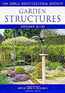 Garden Structures - Wiles, Richard, and Royal Horticultural Society