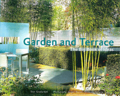 Garden & Terrace: The Big Book of Ideas
