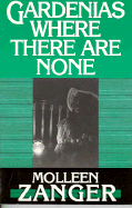 Gardenias Where There Are None