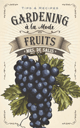 Gardening a la Mode: Fruits