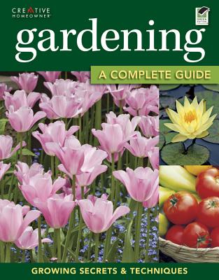 Gardening: The Complete Guide - Smith, Miranda
