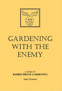 Gardening with the Enemy: Guide to Rabbit-proof Gardening