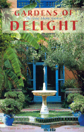 Gardens of Delight: The Great Islamic Gardens