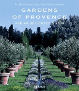 Gardens of Provence: And the Cote D'Azur