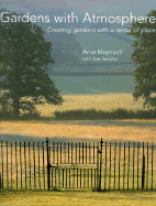 Gardens with Atmosphere: Creating Gardens with a Sense of Place