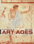 Gardner's Art Through the Ages, Volume 1: The Western Perspective