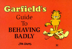 Garfield's guide to behaving badly
