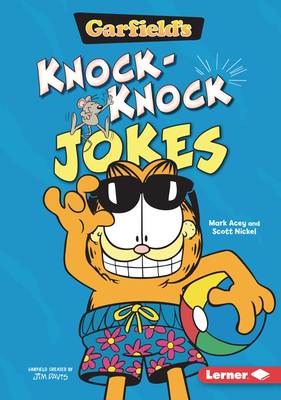 Garfield's (R) Knock-Knock Jokes - Nickel, Scott, and Acey, Mark