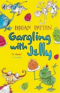 Gargling with Jelly: A Collection of Poems