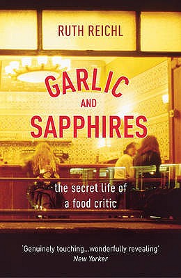 Garlic And Sapphires - Reichl, Ruth