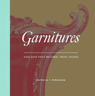 Garnitures: Vase Sets from the National Trust
