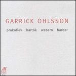 Garrick Ohlsson: Prokofiev; Bart�k; Webern; Barber