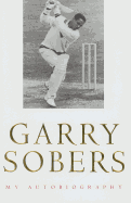 Garry Sobers: My Autobiography