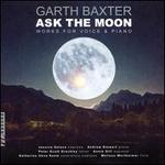 Garth Baxter: Ask the Moon