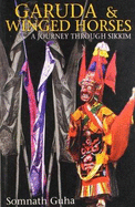 Garuda & Winged Horses: A Journey Through Sikkim