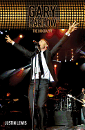 Gary Barlow: The Biography
