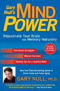Gary Null's Mind Power: Rejuvenate Your Brain and Memory Naturally