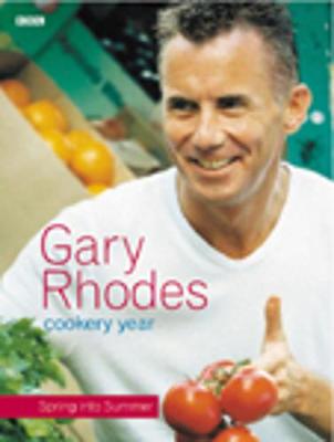 Gary Rhodes Cookery Year: Spring Into Summer - Rhodes, Gary