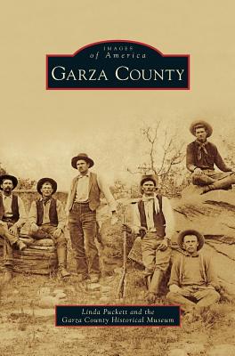 Garza County - Puckett, Linda, and Garza County Historical Museum