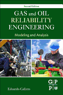 Gas and Oil Reliability Engineering: Modeling and Analysis