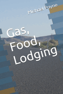 Gas, Food, Lodging