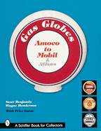 Gas Globes: Amoco� to Mobil� & Affiliates