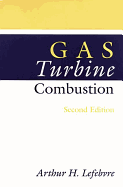 Gas Turbine Combustion, Second Edition